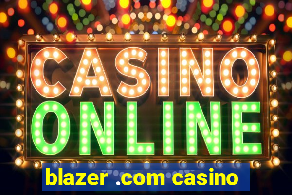 blazer .com casino